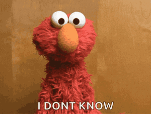 Elmo dando de ombros: I don't know